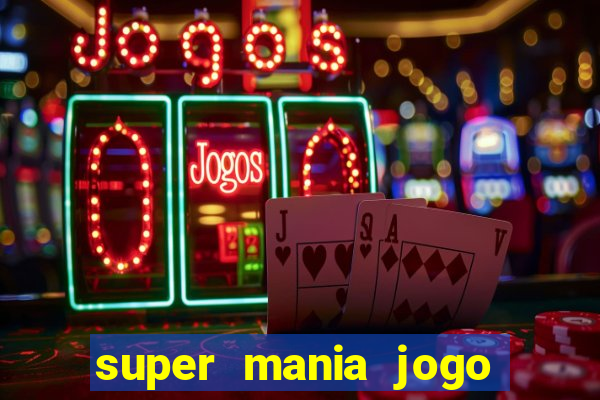 super mania jogo do bicho